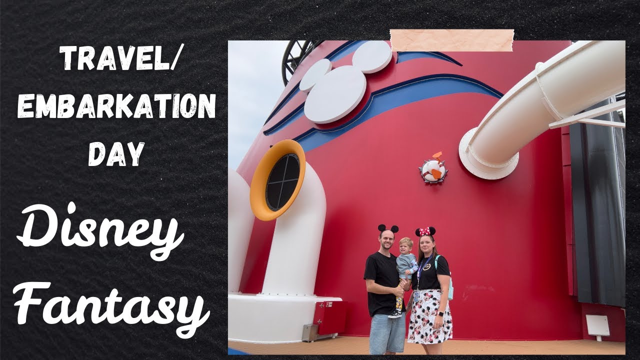 🚢 Disney Fantasy UK - Spain - Travel and Embarkation Day 🐭 ✨