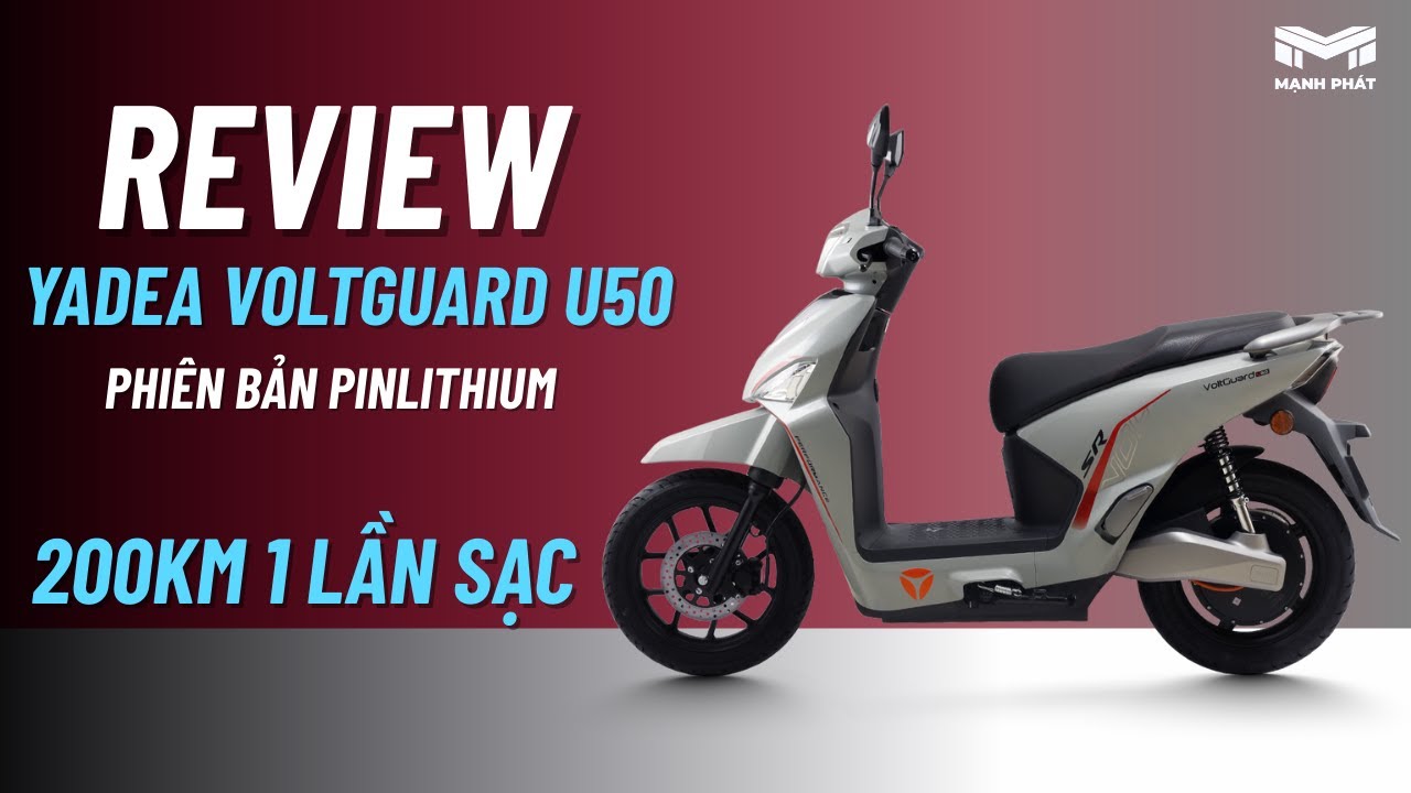 REVIEW CHI TIẾT XE ĐIỆN YADEA VOLTGUARD U50 ( BẢN PIN 72V50AH  ) - 200KM 1 LẦN SẠC