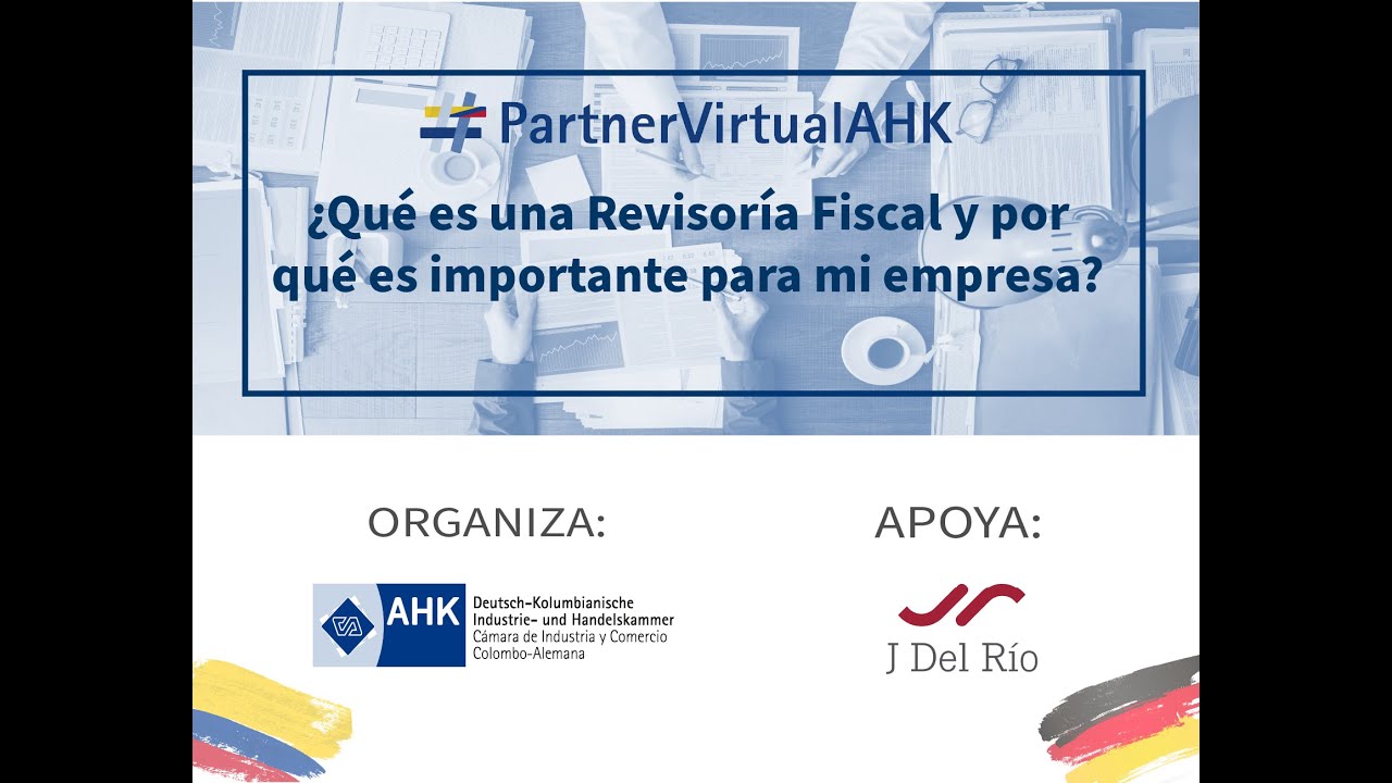 Webinar - ¿Qué es una Revisoría Fiscal y por qué es importante para mi empresa?