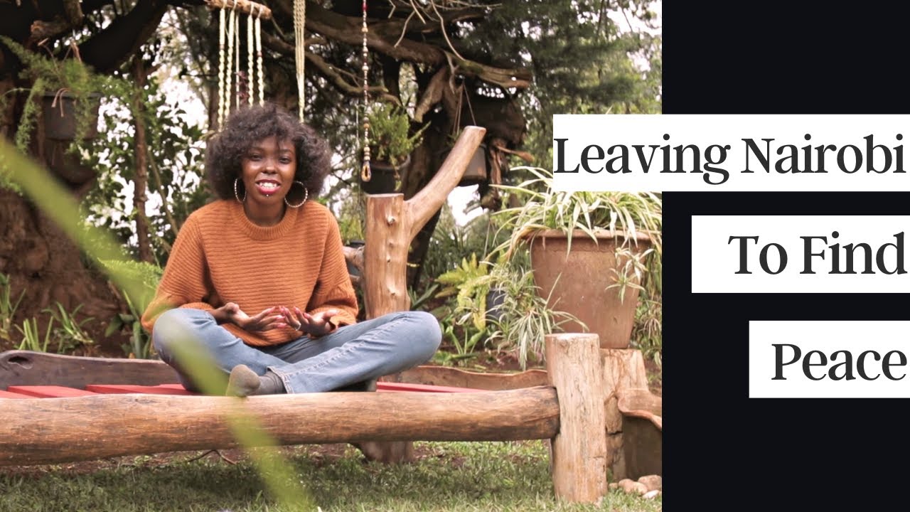 Leaving Nairobi To Find Peace