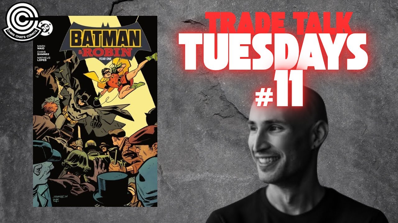Trade Talk Tuesdays | Episode #11 | Batman & Robin: Year One by Mark Waid and Chris Samnee