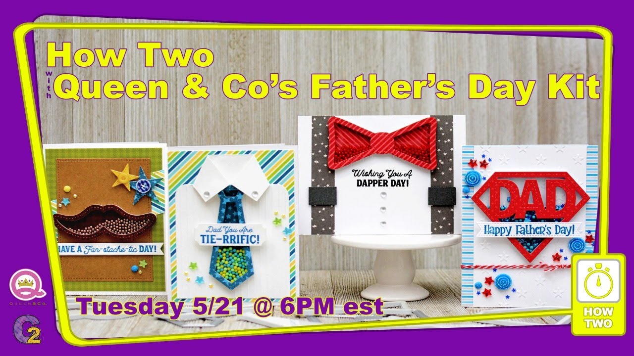 Queen & Co.'s Fathers Day Kit - How Two
