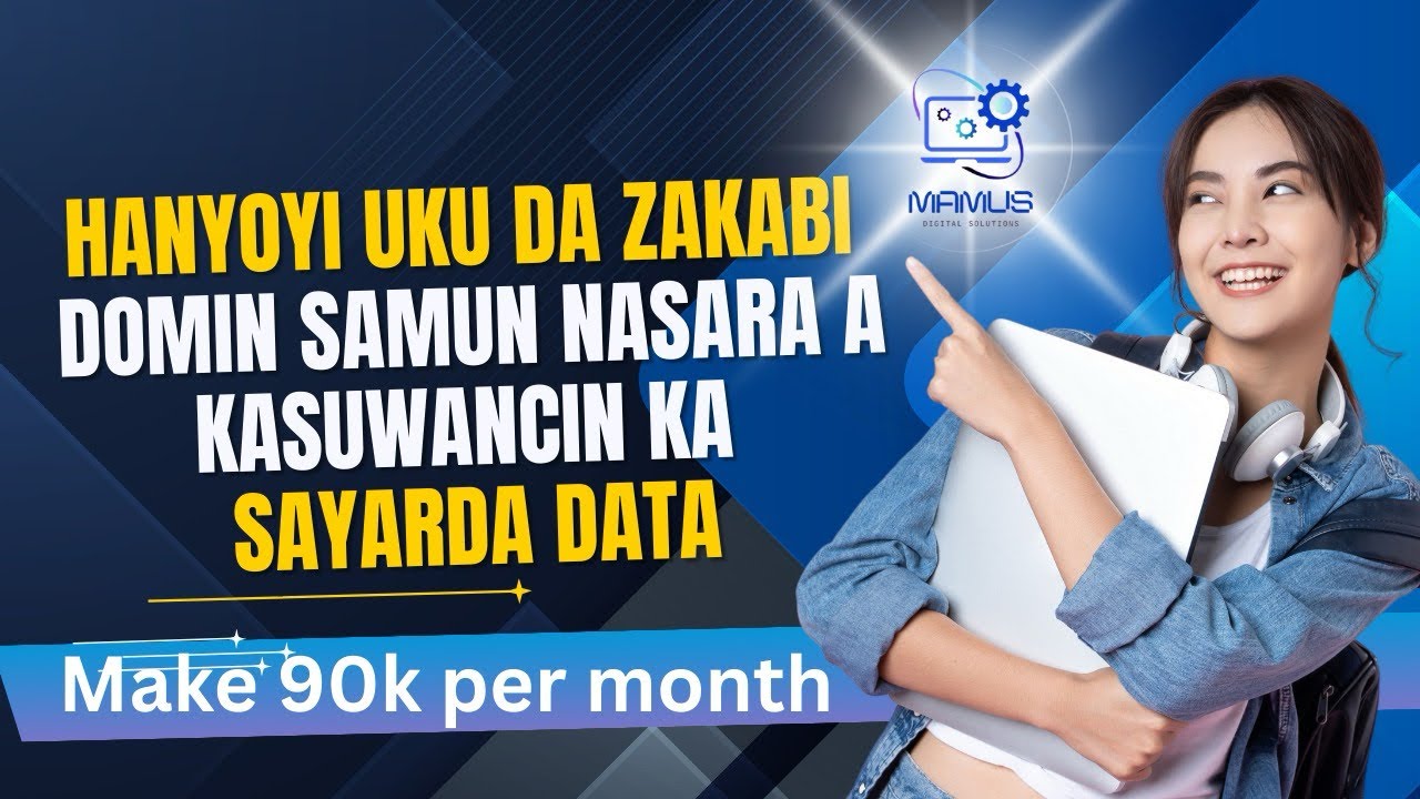 HANYOYIN DA ZAKABI DOMIN SAMUN NASARA A KASUWANCINKA NA SAYARDA DATA