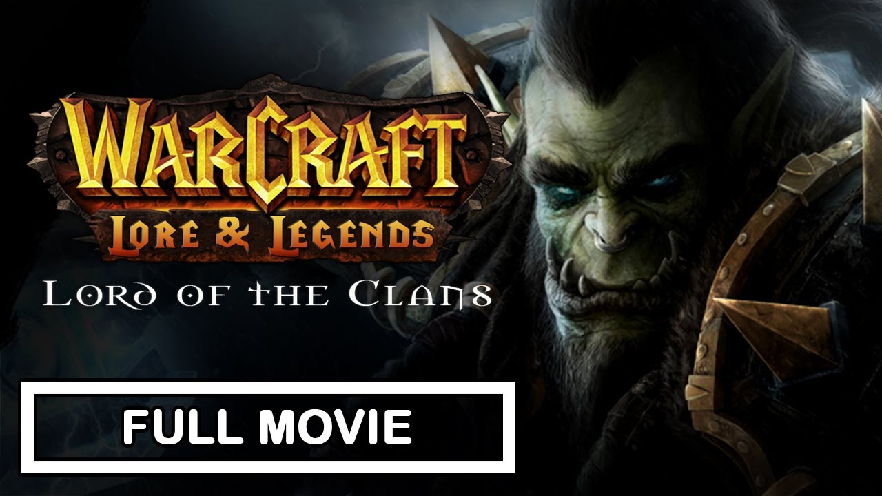 Warcraft Lord of the Clans - Full Movie Cutscenes