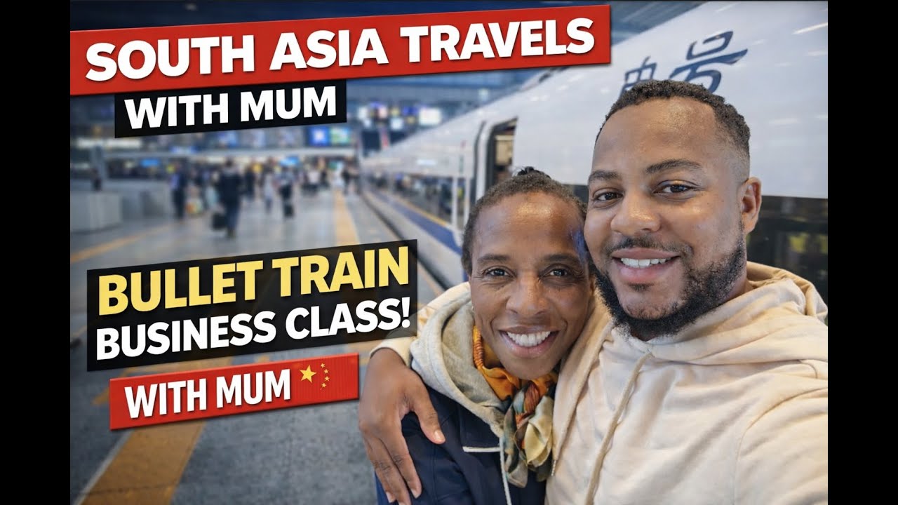 China Bullet Train 🇨🇳 Business Class With My Mum | South Asia Travels