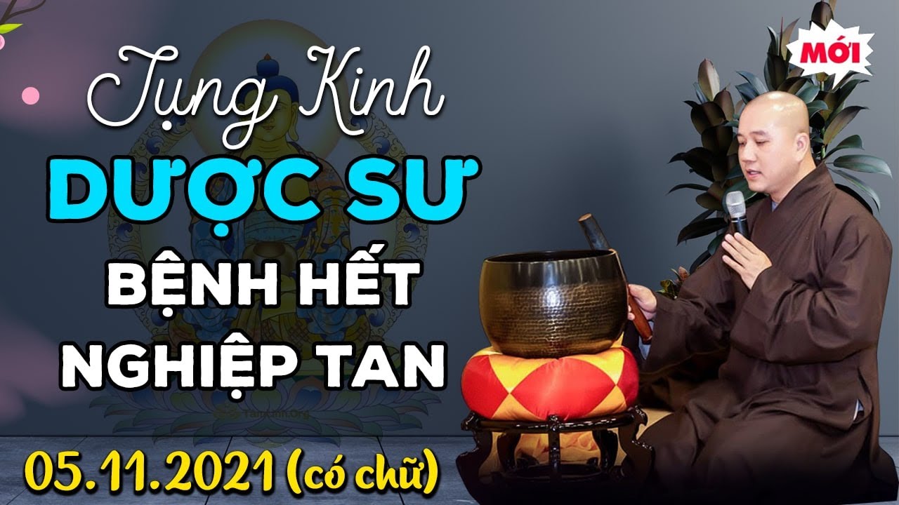 Tụng Kinh Dược Sư Bệnh Hết Nghiệp Tan Rất Linh Nghiệm - Thầy Thích Pháp Hòa 05.11.2021