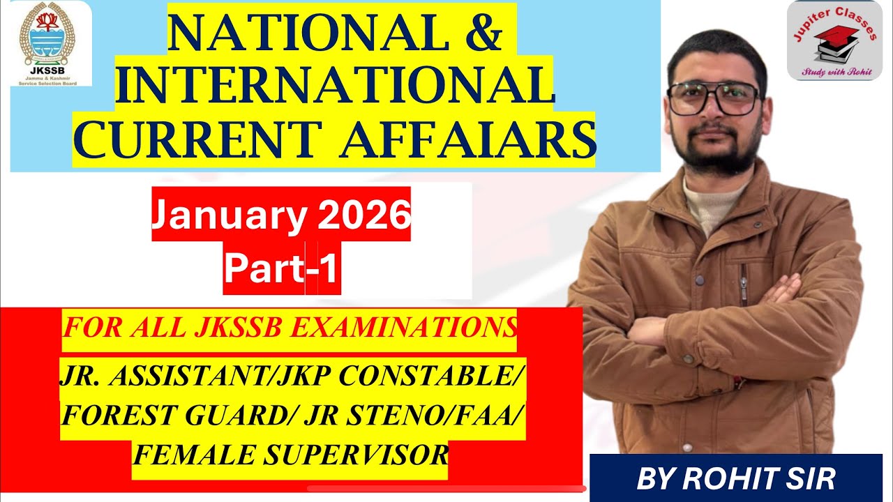 CURRENT EVENTS OF NATIONAL AND INTERNATIONAL || JANUARY || PART-1 By Rohit Sir