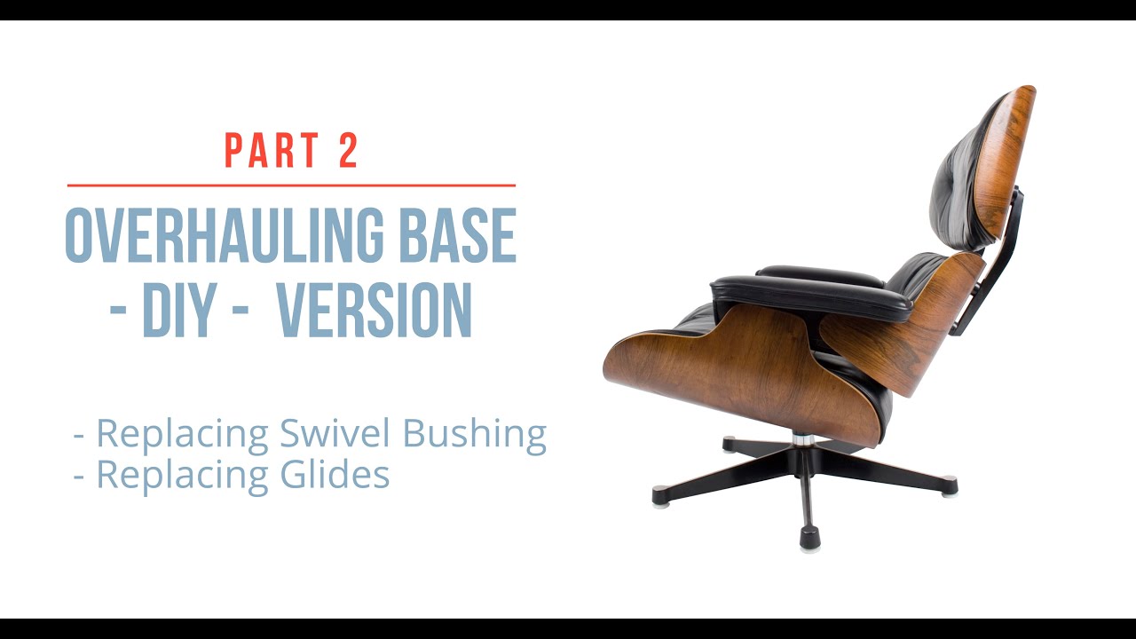 Part 2 - Eames Lounge Chair 670 Overhauling Base