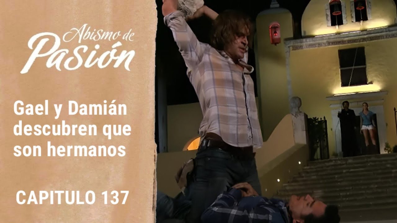 Abismo de pasión | Guadalupe impide que Gael M4TE a Damián revelando secretos del pasado | C-137