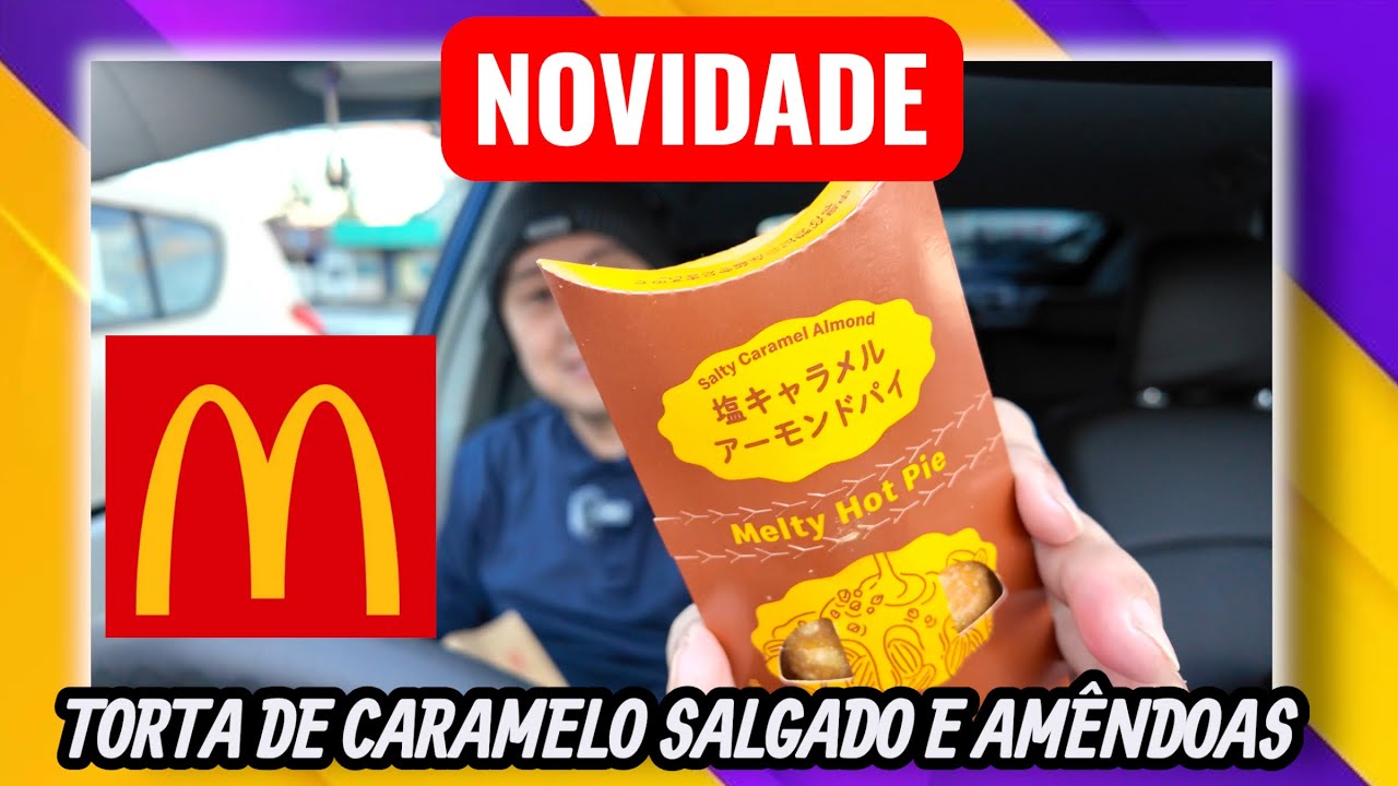 HOT PIE DO MC DONALD’S: Caramelo Salgado Amêndoas & Ganache | Japão 🇯🇵 