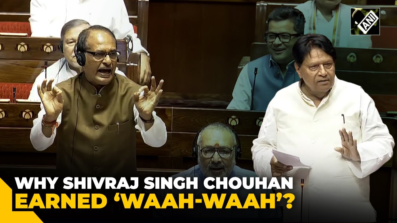 Agriculture Minister Shivraj Singh Chouhan’s fiery speech earns ‘waah-waah’ in Rajya Sabha
