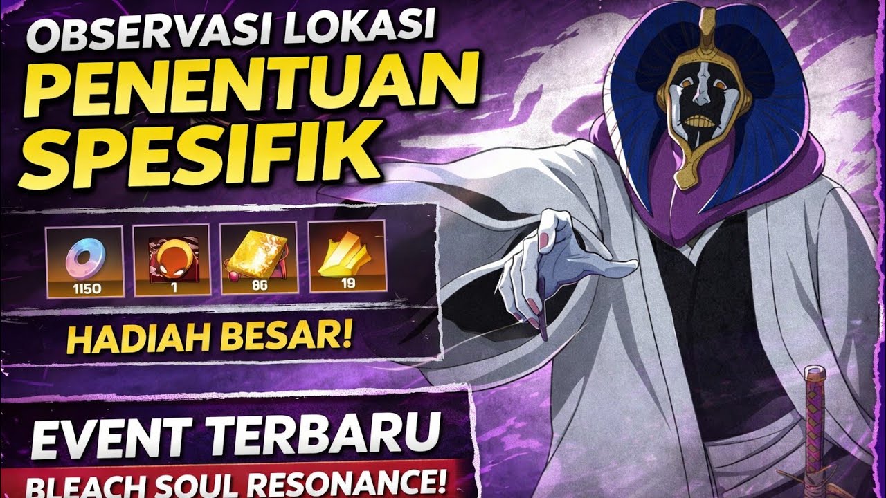 Event Terbatas Bleach Soul Resonance – Hadiah Besar dari Observasi Lokasi #bleachsoulresonance 