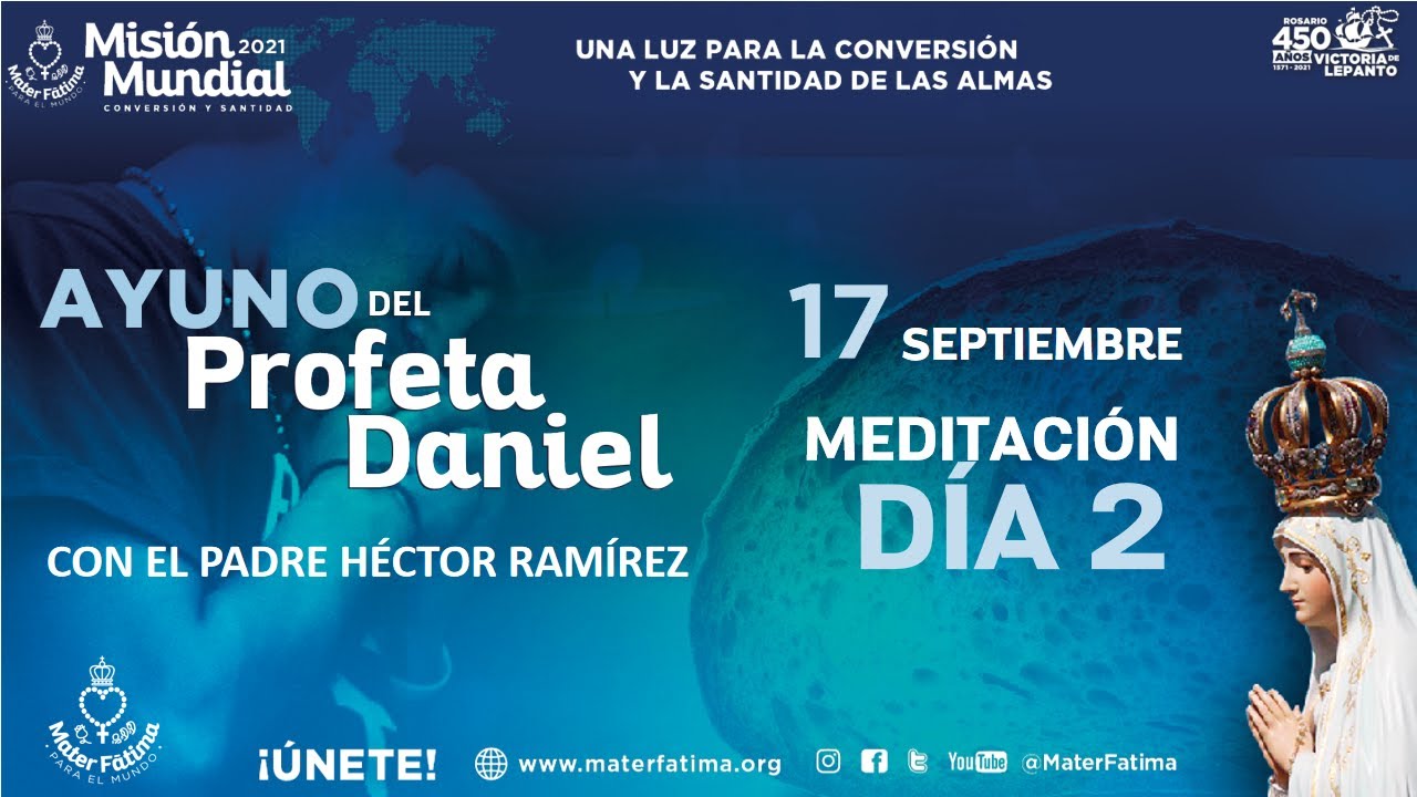 Ayuno del profeta Daniel. Meditaciones-día 2, por el P. Héctor Ramírez