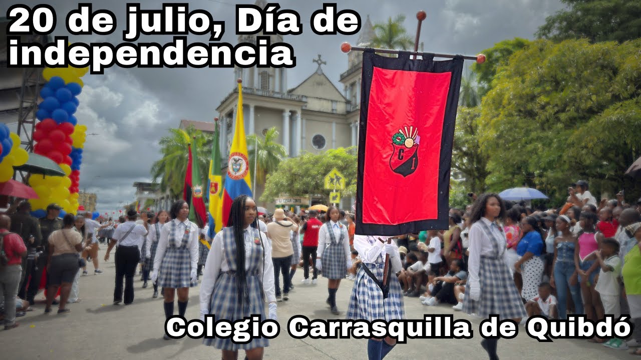 Desfile 20 de julio 2025, Colegio Carrasquilla de Quibdó