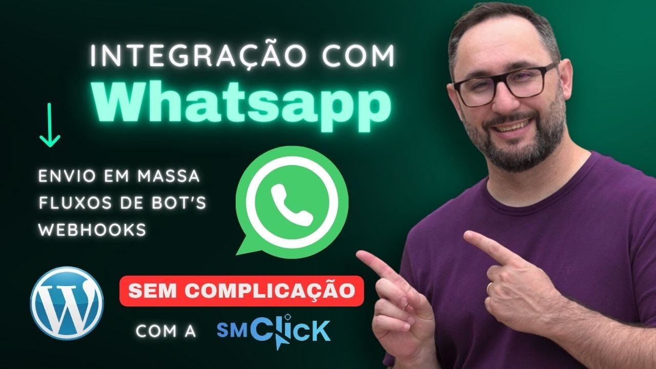 Integra&ccedil;&atilde;o com Whatsapp - Webhook, Fluxos de Bots e Envio em Massa - Conhe&ccedil;a a SM Click
