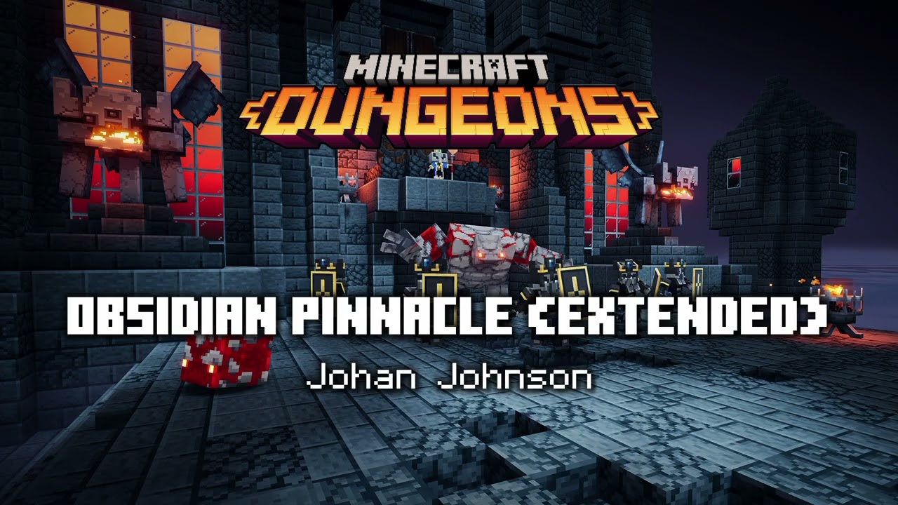 Obsidian Pinnacle (Extended) - Minecraft Dungeons OST