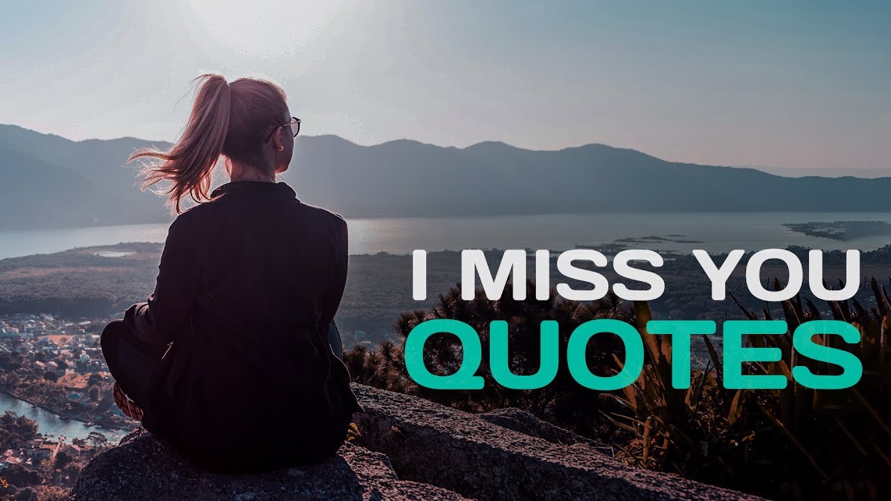 I Miss You Quotes to Express Your Feelings