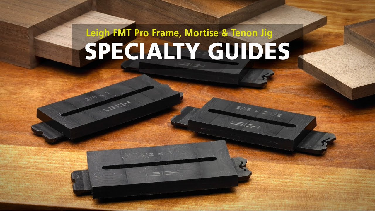 Leigh FMT Pro Mortise & Tenon Jig - Specialty Guides