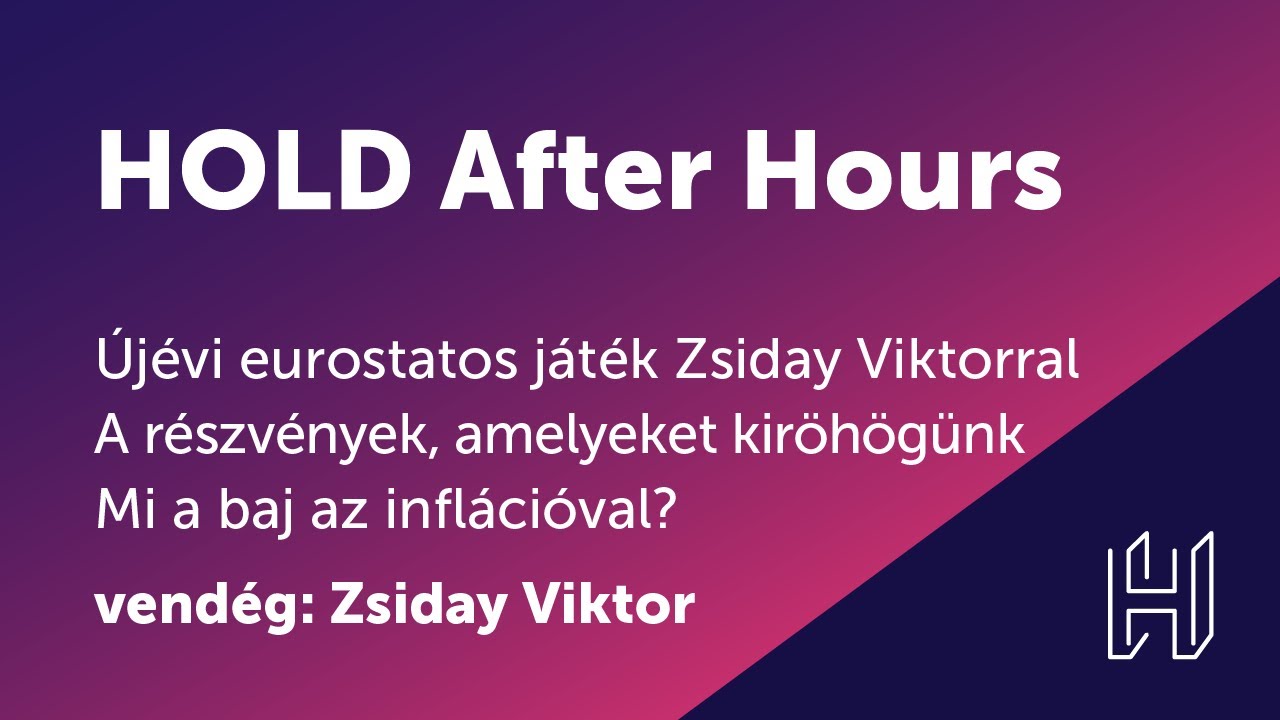 Az infláció, a dédapám és Zsiday Viktor - HOLD After Hours