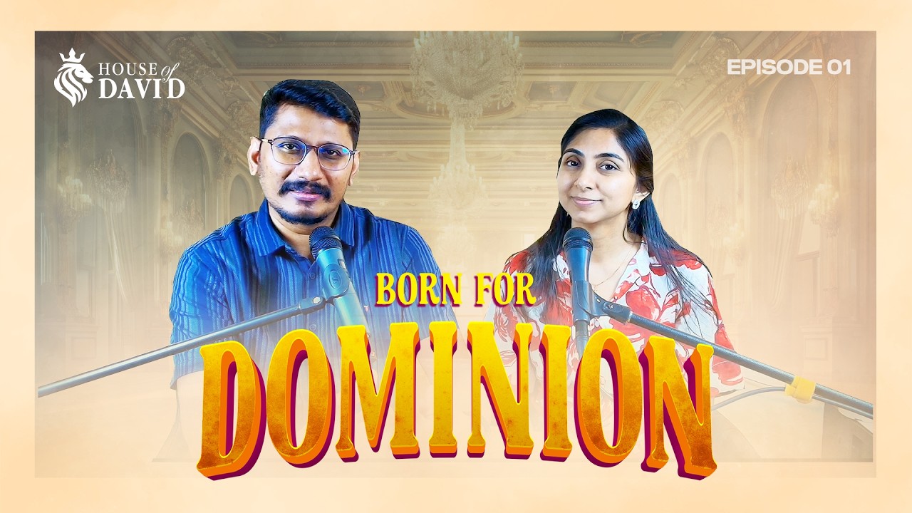 ஆளப்பிறந்தவர்கள் | Born for Dominion | David & Sara | HOD 