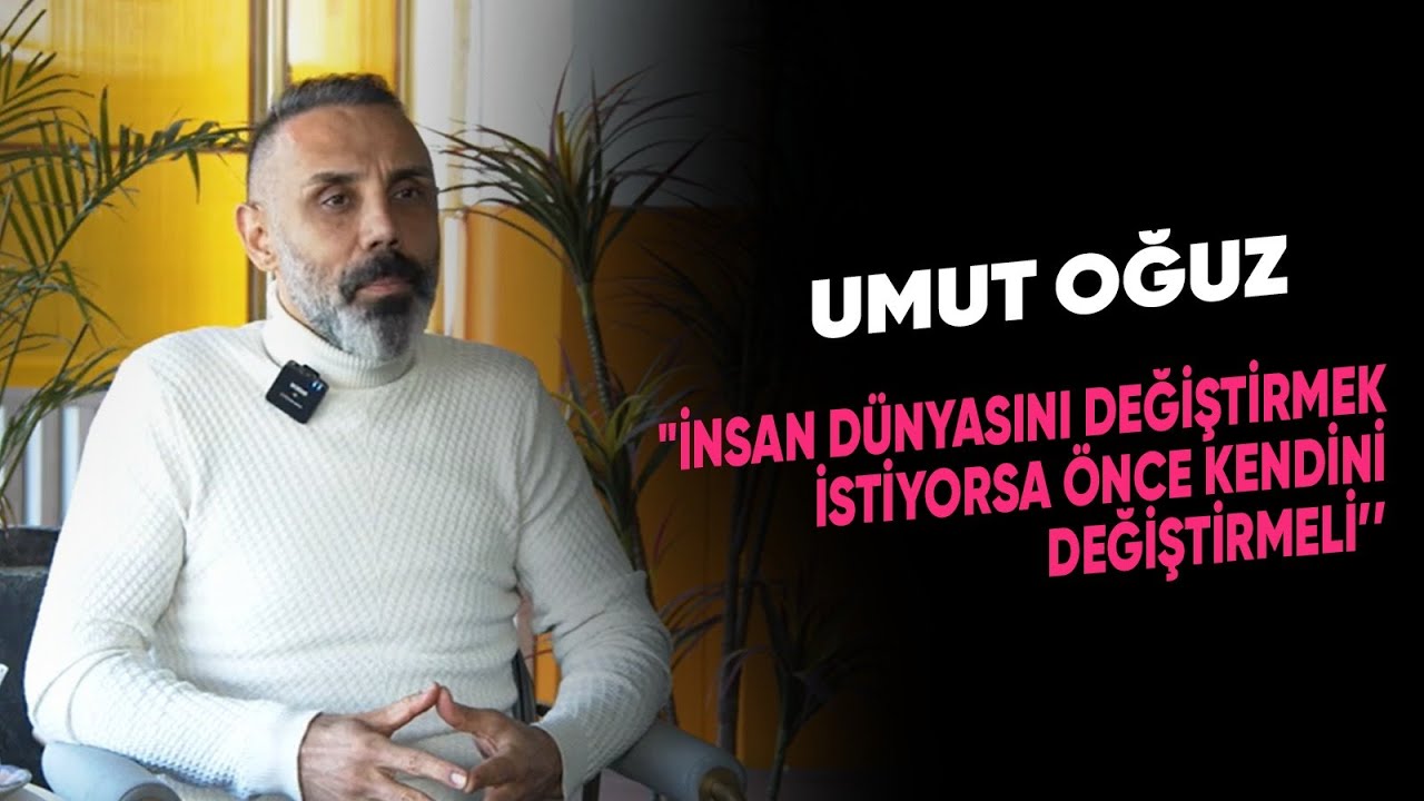 UMUT OĞUZ: 