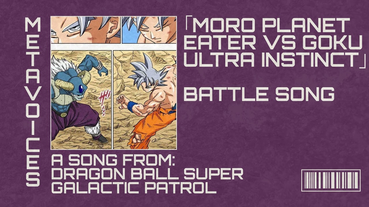 Dragon Ball Super Galactic Patrol EPIC OST - モロ Planet-Eater Moro VS Goku Ultra Instinct on Earth