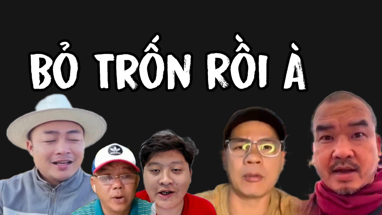 Căng Rồi Bỏ Trốn Hết A Đoàn Văn Báu Thái Tâm Cùng Lâm Chà Dép