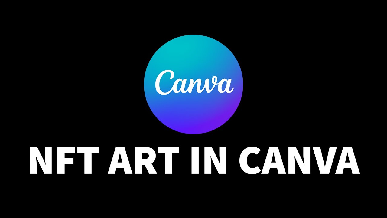 How to Create NFT Art In Canva