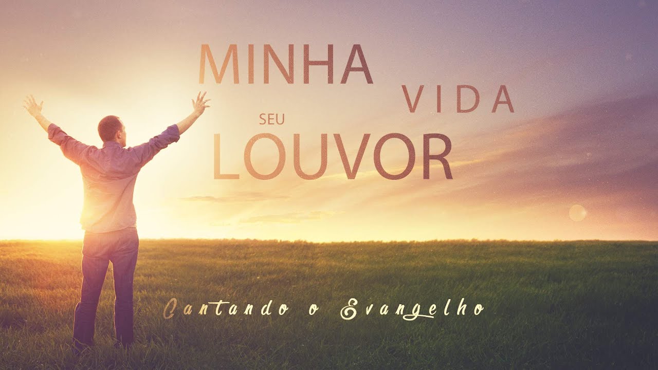 Cantando O Evangelho - Keith Grenn - Minha Vida Seu Louvor