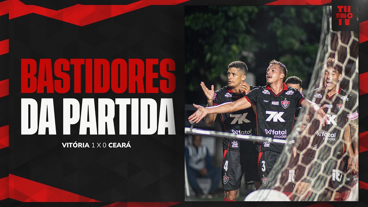 BASTIDORES | VITÓRIA 1 X 0 CEARÁ | 02.10.2025