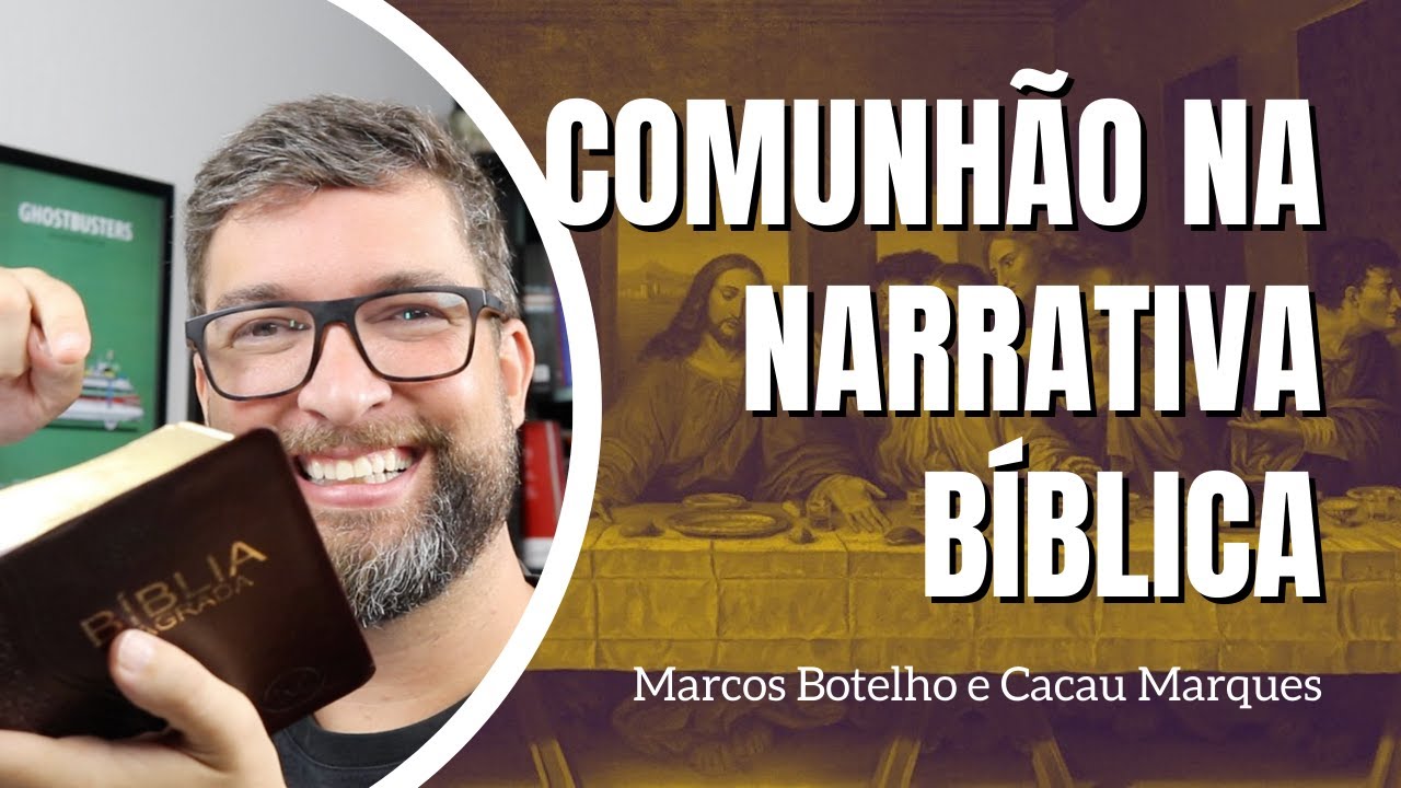 O que é comunhão na Bíblia? | Marcos Botelho e Cacau Marques
