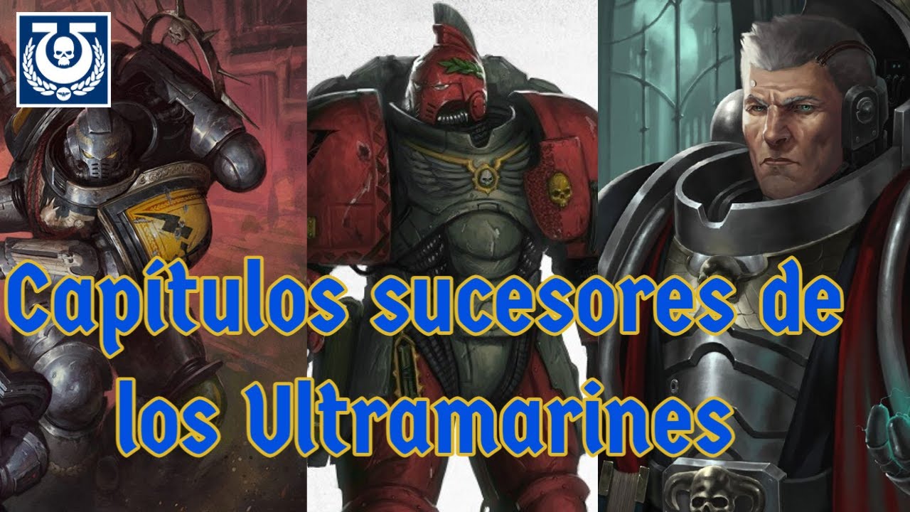Capítulos sucesores de... Ultramarines