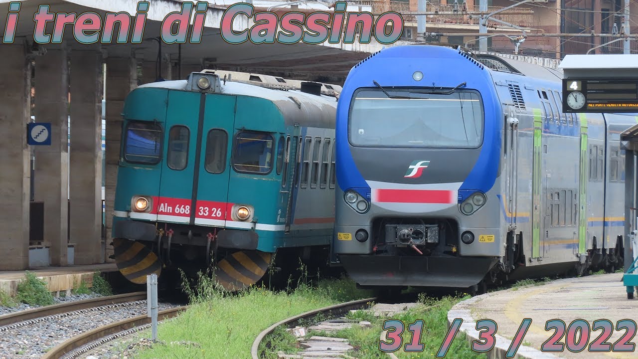 i treni di Cassino - 31 3 2022