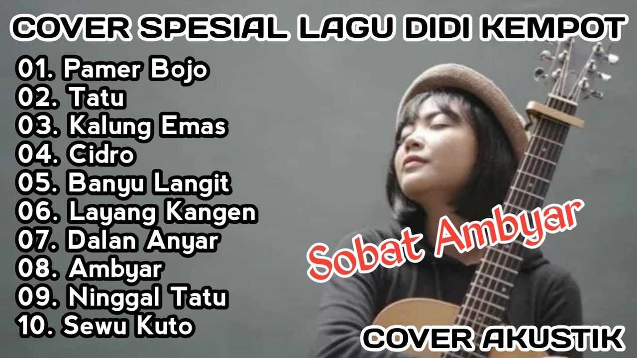 COVER AKUSTIK SPESIAL LAGU DIDI KEMPOT SOBAT AMBYAR 2020