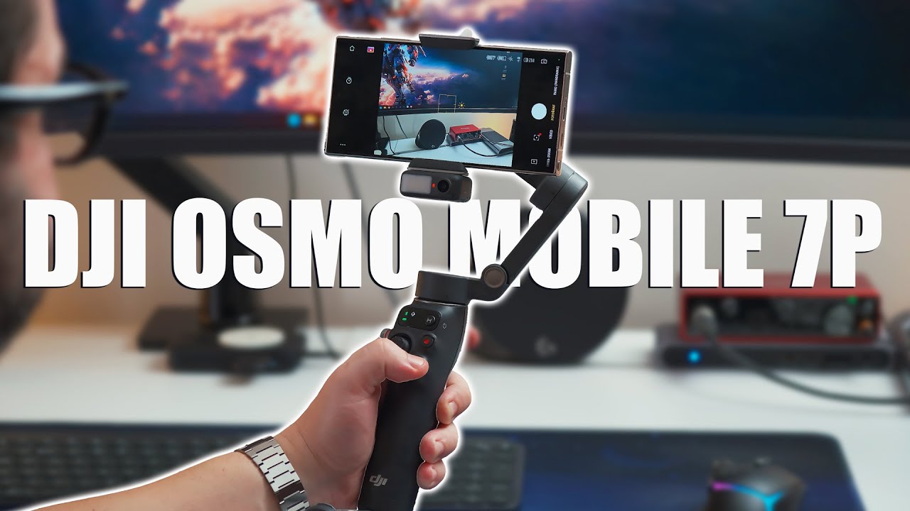 DJI Osmo Mobile 7P & Osmo Mobile 7 ALINIR MI? - TELEFON İÇİN EN KULLANIŞLI GIMBAL