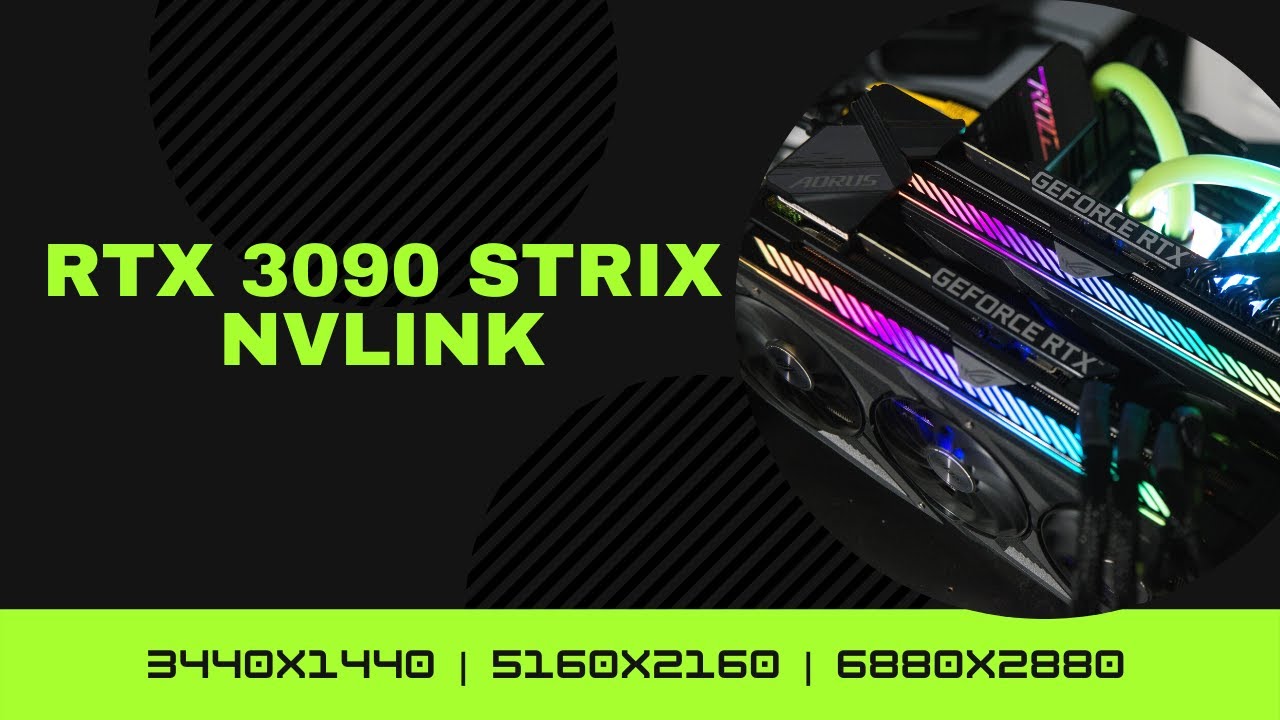 RTX 3090 STRIX vs 2x RTX 3090 STRIX NVLINK | 3440x1440 | 5160x2160 | 6880x2880 | i9-11900K | MXIIIE
