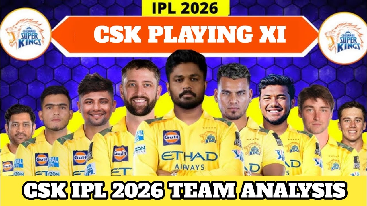 CSK Playing XI IPL 2026 - CSK IPL 2026 Team Analysis | CSK Updates | Ruturaj Gaikwad |