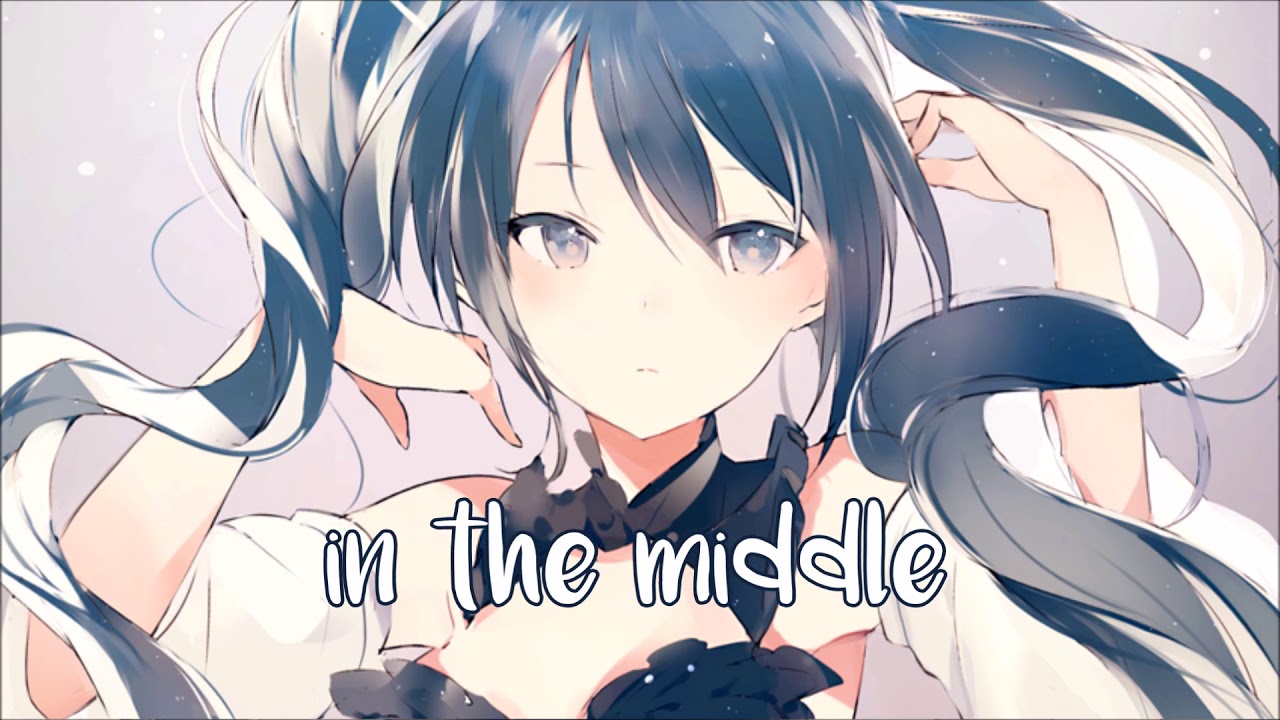 Nightcore ⇢ The Middle (Zedd/Lyrics)