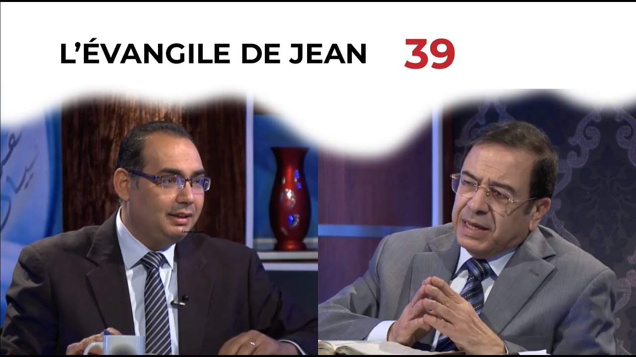 TOUTE LA BIBLE | Jean - Épisode 39 - Chapitre 19:1-22 | Frère/ Ayad Zarif et Frère/ Youssef Riad