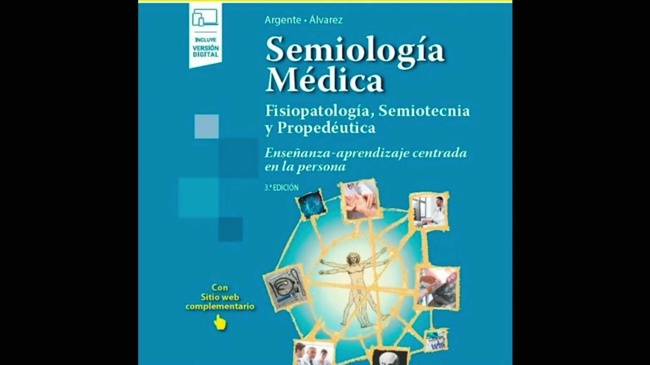 ARGENTE ÁLVAREZ - Historia clínica del paciente internado - AUDIO LIBRO SEMIOLOGÍA 3ed