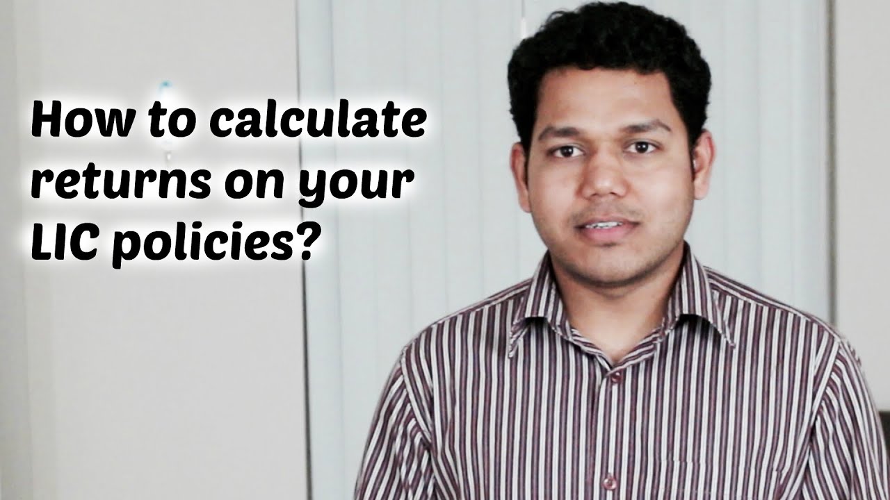 How to calculate expected returns on LIC policies?