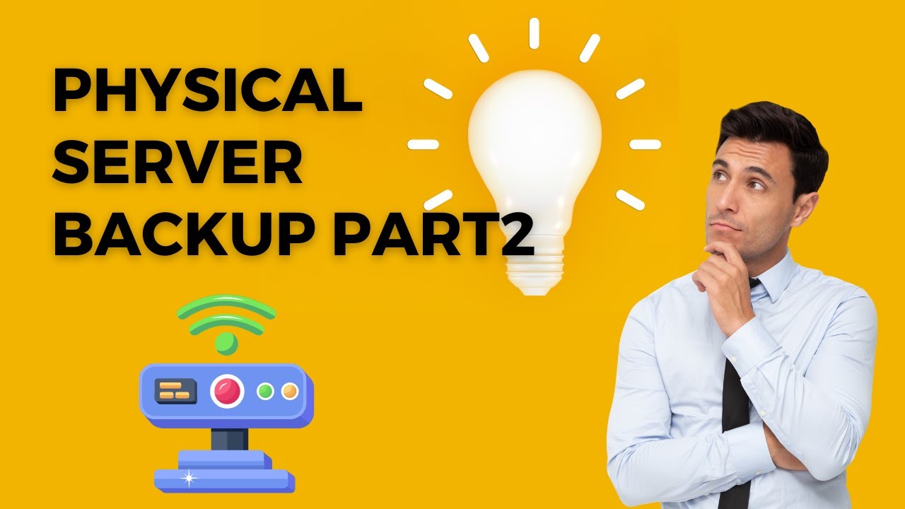 Veeam Backup Physical server BackupPart 2