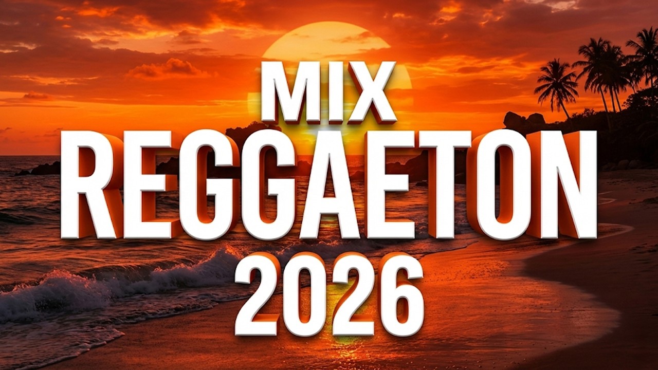 Lo Más Nuevo Del Reggaeton 2026  |  Mix Reggaeton Musica Latina 2026 | Best Reggaeton Music Mix 2026