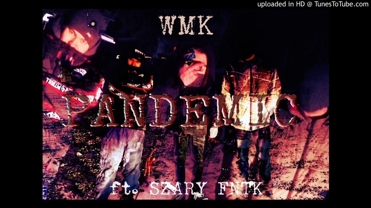 WATCHOUT + VIRU + SZARY FNTK - PANDEMIC