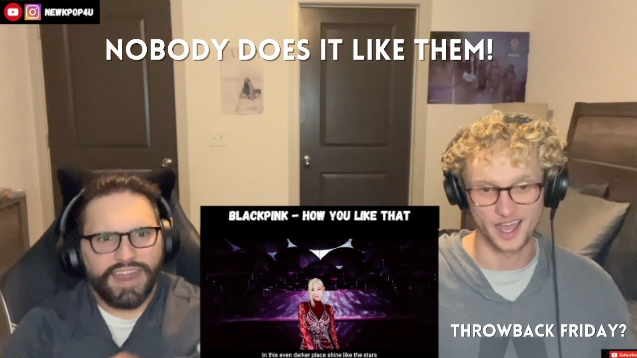 BLACKPINK - 'How You Like That' M/V Throwback REACTION!!