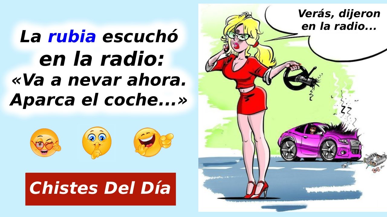 Los Mejores Chistes Del Día. Rubia Escucho En La Radio ... Si Te Ries Pierdes.