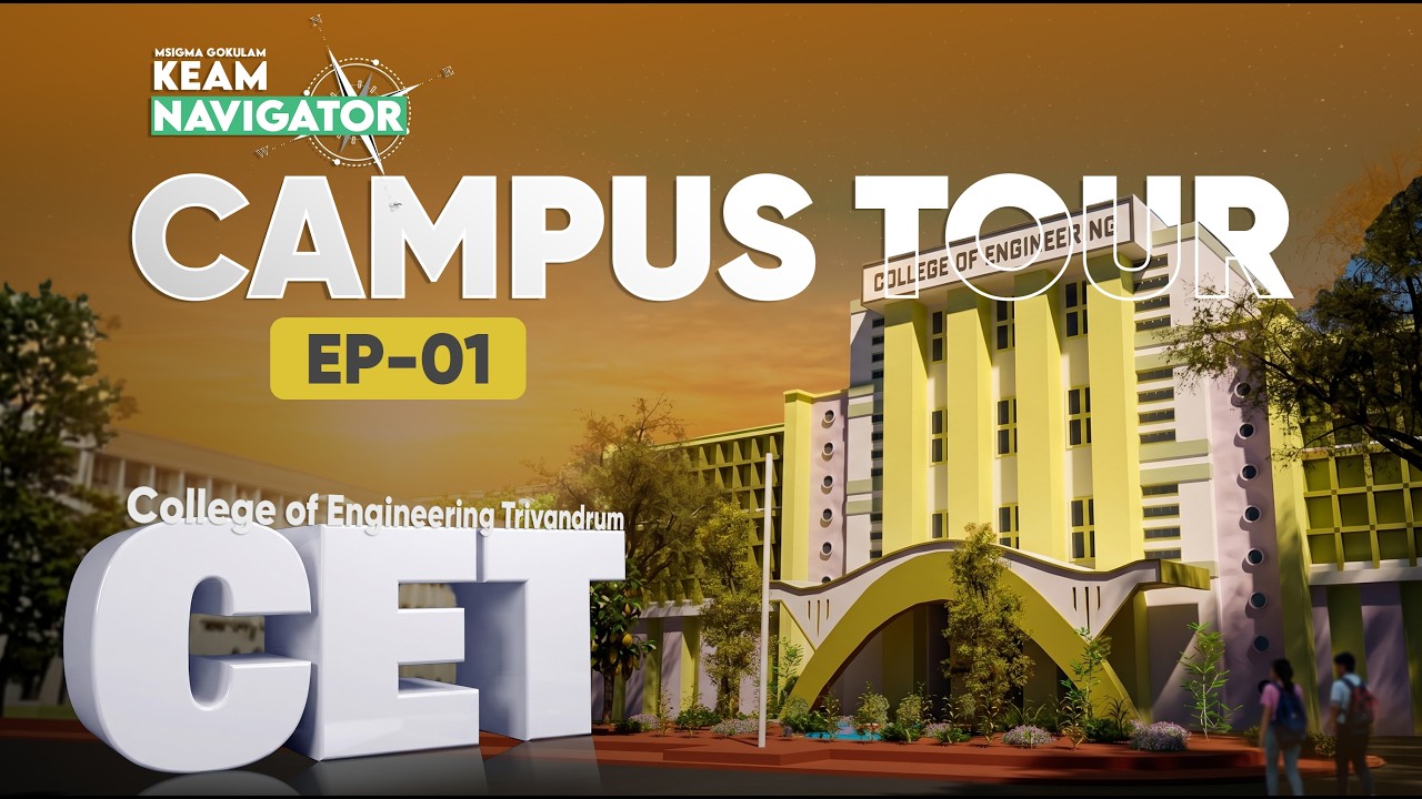 College of Engineering Trivandrum (CET) Campus Tour | KEAM 2026 | KEAM Navigator 2k26 | EP-01