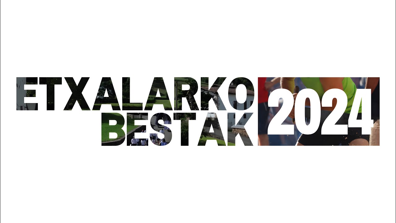 ETXALARKO BESTAK 2024 | Unax Etxarte Leiza