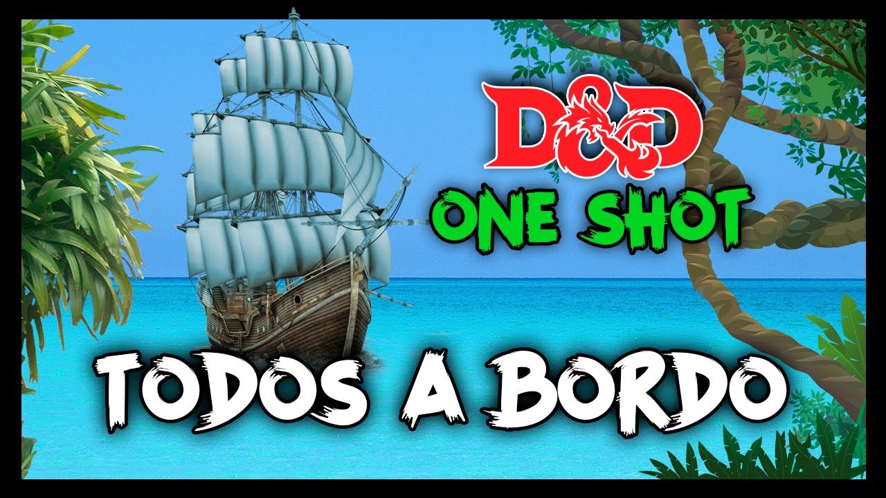 TODOS A BORDO 🛳️ D&D One Shot (Partida Español)