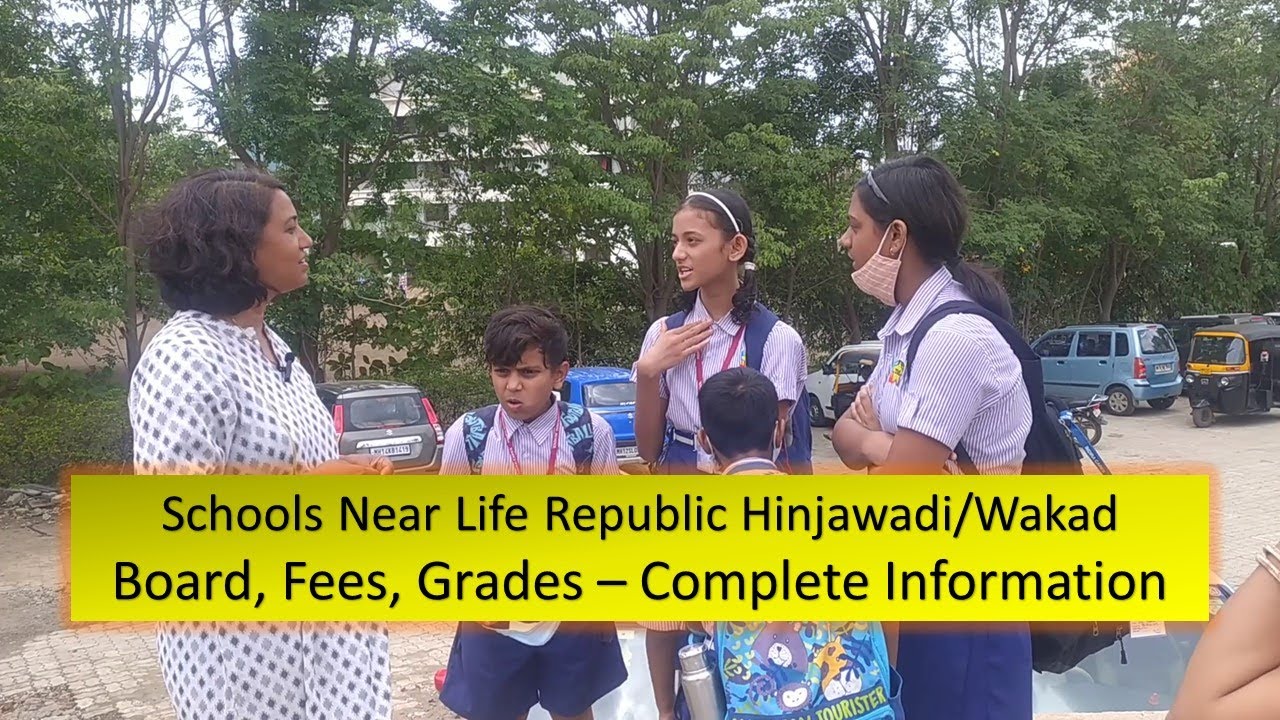 Schools Near Life Republic and Hinjewadi, Wakad, Punawale Area
